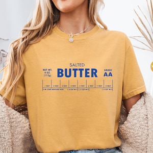 Salted Butter Comfort Colors® T-shirt, Funny Baking shirt, Baker Gift, Butter Lover Tee, Foodie Gift,Butter Meme Shirt,Stick of Butter Shirt