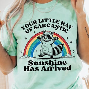 Raccoon Ray Of Sunshine Comfort Colors® Shirt | Funny Your Little Ray Of Sarcastic Sunshine Has Arrived Shirt | Racoon Trash Panda Shirt