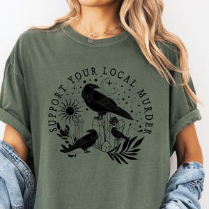Support Your Local Murder Comfort Colors® Tee Shirt | Retro Vintage Black Crows Graphic Shirt | Funny Shirts For Women | Dark Academia Tee