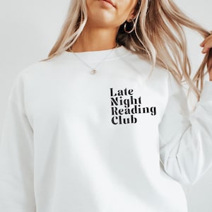 Book Lover Late Night Reader Club Sweatshirt | Late Night Reading Club Shirt | Bookworm Tee | Bookish Shirt | Booktok Shirt | Reader Gifts