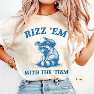 Rizz Em With The Tism Comfort Colors® Shirt | Funny Raccoon Autism Tee Tshirt | Retro Graphic Autism Awareness Shirt | Retro 90s Meme Shirt