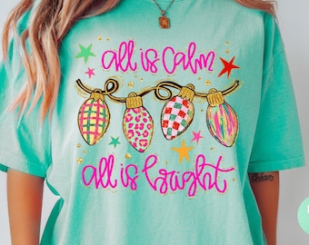 All Is Calm Christmas Comfort Colors® Shirt | All Is Bright Fairy Lights Christmas TShirt | Brightly Colored Matching Group Xmas Tee Shirt