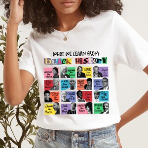 What We Learn From Black History Shirt Tee | Black History Shirt | Black Icons Shirt | Black Leaders Empowerment | Equality Justice Shirt