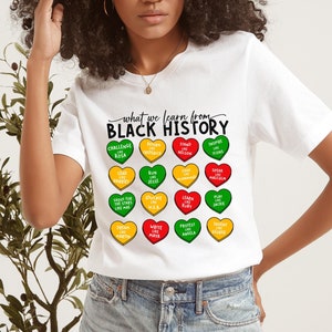 What We Learn From Black History Hearts Shirt Tee | Black History Shirt | Black Icons Shirt | Black Leaders Empowerment | Sweatshirt Shirt