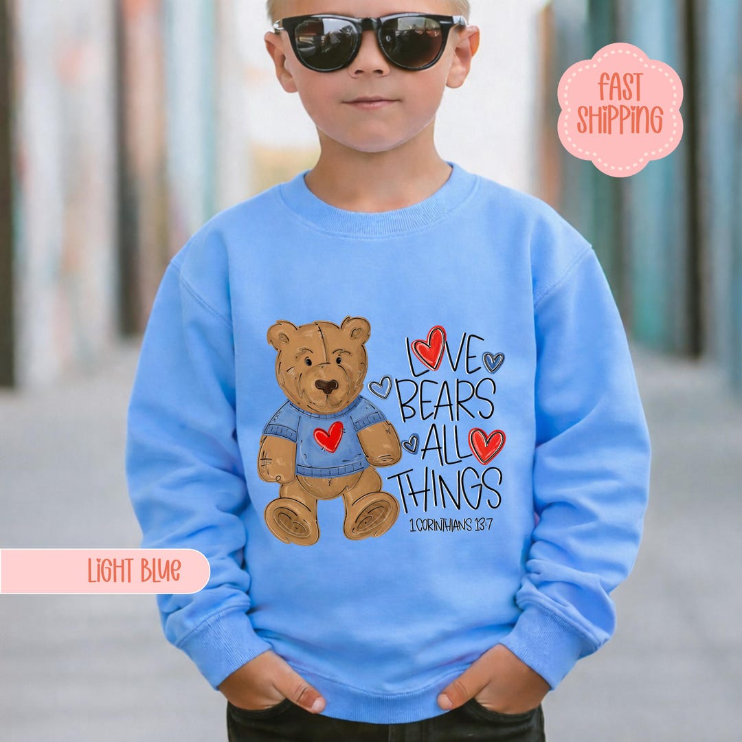 Boys Love Bears All Things Kids Sweatshirt | Kids Teddy Bear Jesus ...