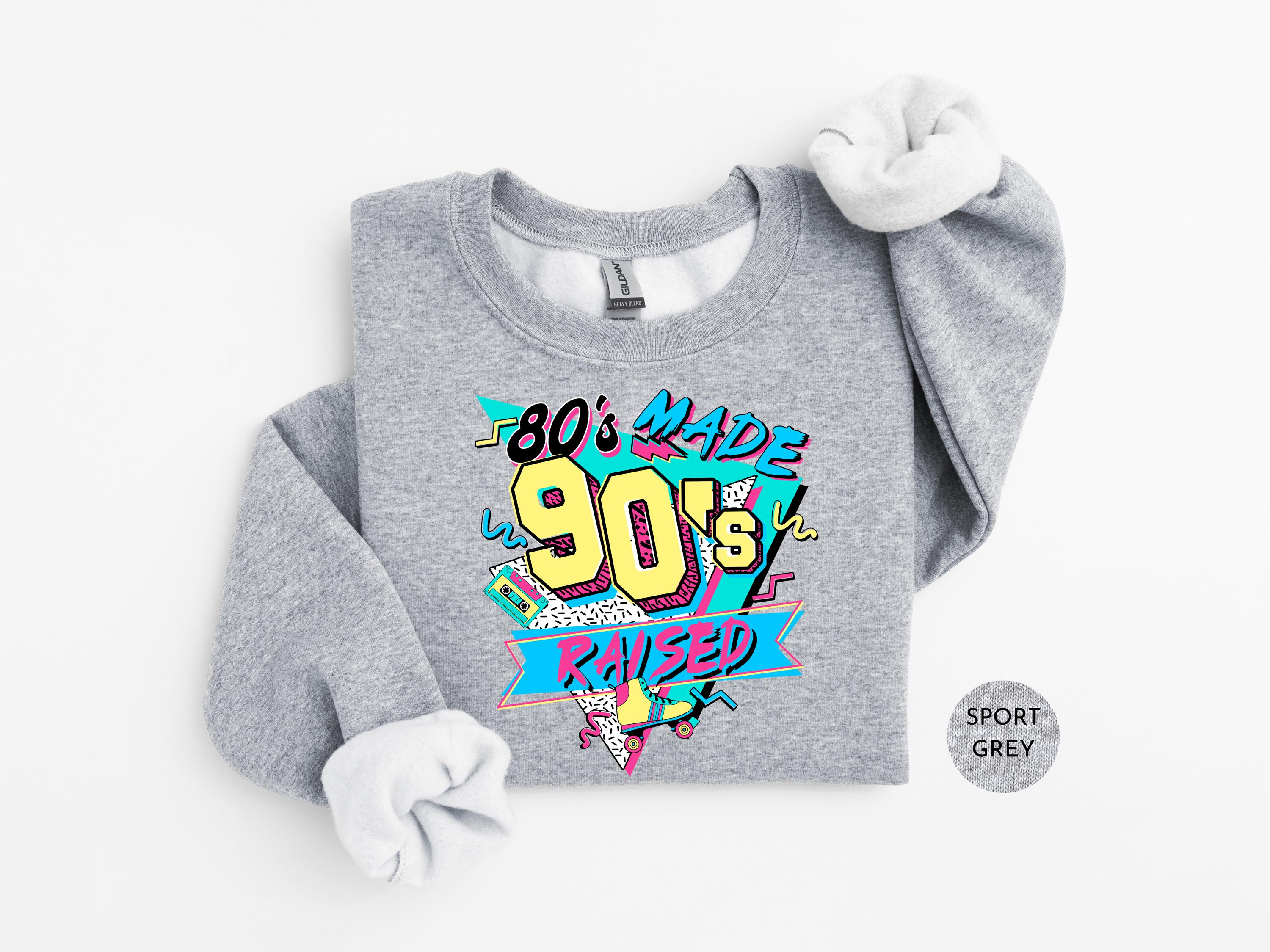 80s Made 90s Raised Graphic Tee Sweatshirt | 90s Shirts for Women