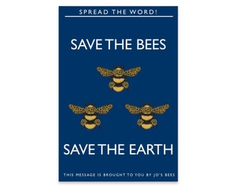 Save The Bees, Save The Earth A3 Print