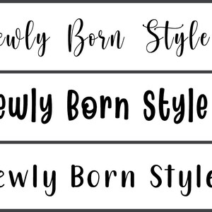 May include: A white background with three black text blocks. Each block displays the words "Newly Born" in a cursive font, followed by "Style" and a number: 1, 2, or 3. The text is centered.