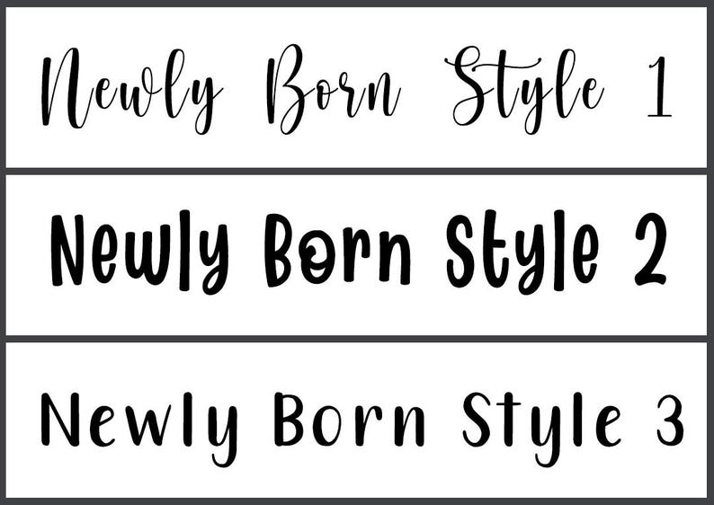 May include: A white background with three black text blocks. Each block displays the words "Newly Born" in a cursive font, followed by "Style" and a number: 1, 2, or 3. The text is centered.