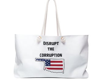 Oklahoma Disrupt the Corruption Weekender Bag - Perfect for Activists, Travel, Beach Days, Dog Walks, and Daily Errands, Oklahoma Pride