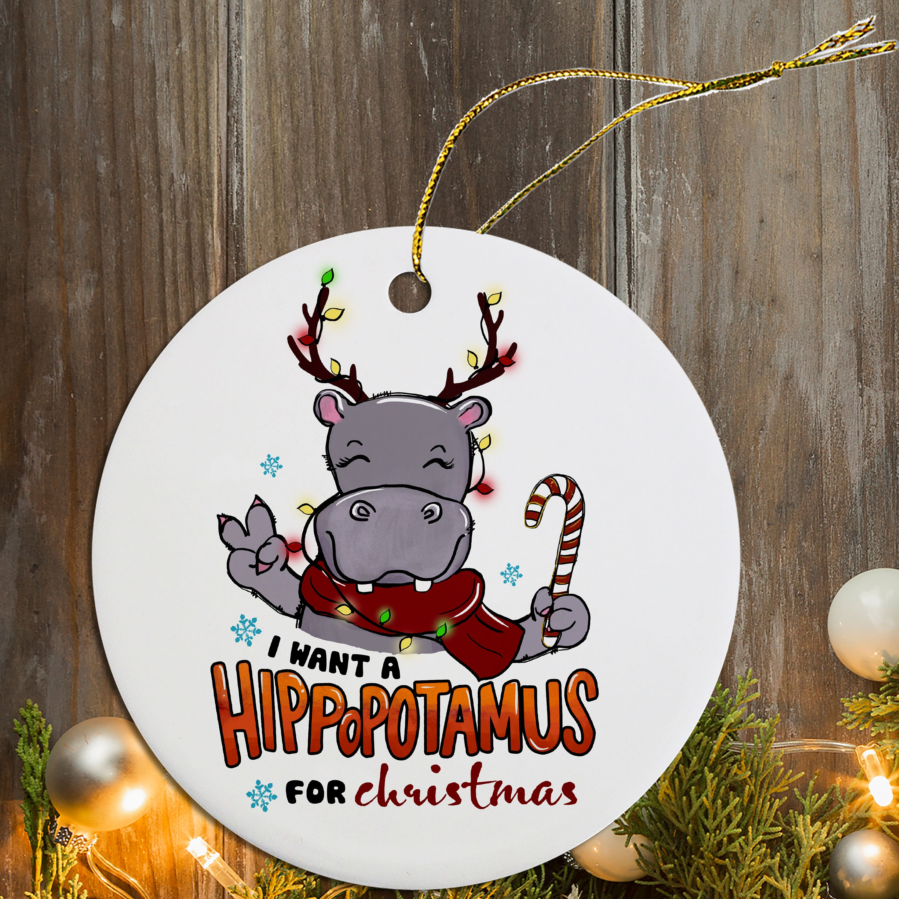 Christmas Ornament, I Want A Hippopotamus For Christmas