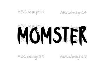 momster digital download, cut file svg, png,  pdf, jpg, halloween shirt for mom