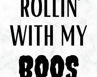 rollin with my boos, mommy and me shirt, daddy and me shirt, cut file svg png jpg pdf. includes both adult and kid images