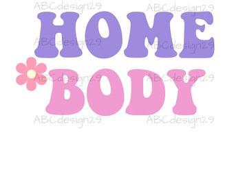 homebody svg/png comfy shirt, lounge shirt svg. retro shirt