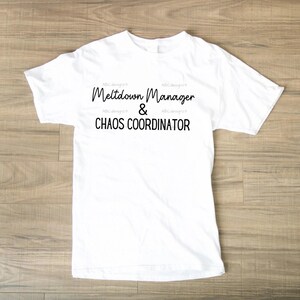 meltdown manager, chaos coordinator digital cut file svg png jpg funny parent shirt. mom/dad with crazy kids image 3