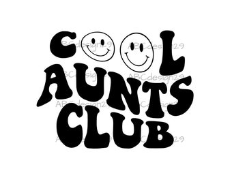 cool aunts club svg png digital cut file. best aunt gift. aunt shirt svg