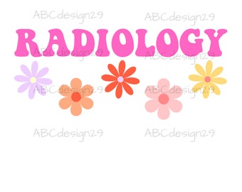 radiology retro flowers svg/png. radiology svg shirt, radiology trendy flowers svg