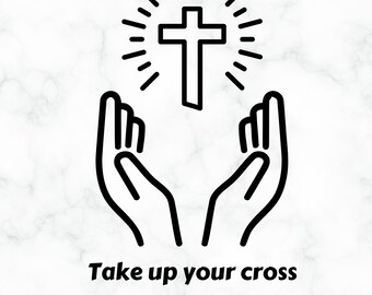 Take up your cross and follow me, Christian svg, sunday shirt, prayer hands