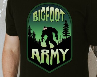 Bigfoot Army tshirt, bigfoot shirt, sasquastch t shirt, cryptid t shirt, bigfoot is real shirt, squatch hunter, I believe, cryptozoology