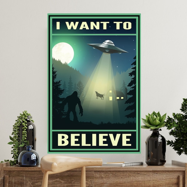 I want to believe Satin Posters (210gsm) 12x18 20x30 24x36  UFO wall art, alien lovers gift, alien poster, print poster, UFO poster