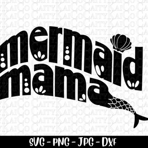 Mermaid mama SVG, summer wavy text svg, beach svg cut file, dxf, png, tshirt design, instant download file