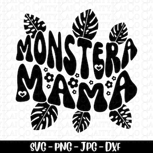 Monstera mama svg, maman plante, svg fête des mères, svg feuille de monstera, texte ondulé rétro, conception de chemise, dxf, png, jpg, fichier de téléchargement instantané
