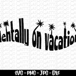 Puede incluir: Dise&ntilde;o gr&aacute;fico en blanco y negro con el texto "mentally on vacation" y palmeras.