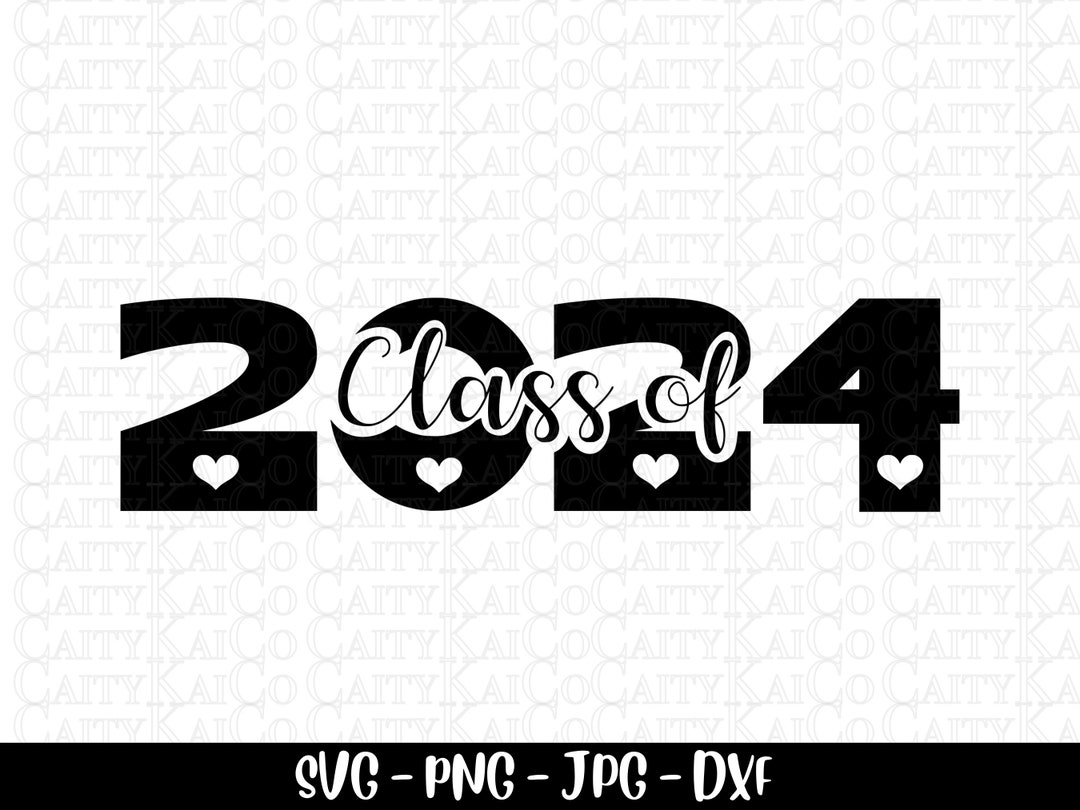 Class of 2024 Svg, Graduation Svg, 2024 Graduation, Senior 2024, Cut