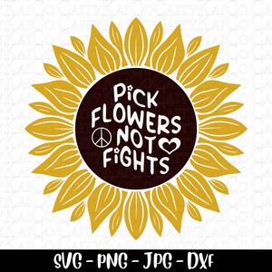 Pick flowers not fights sunflower svg, retro sunflower svg, wildflower svg cut file, shirt design, dxf, png, jpg, instant download file