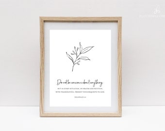 Do not be anxious about anything, Philippians 4:6