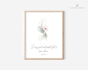 Every good and perfect gift is from above, James 1:17, Christian Wall Art, Nursery Wall Art, Digital Download, Printable, Bible Verse Art
