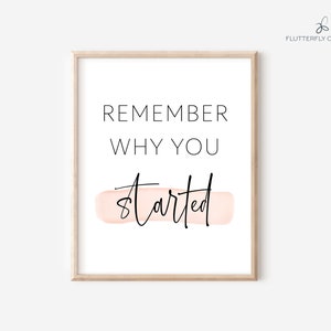 Remember Why You Started, Office Decor, Instant Download, Digital Download, Office Wall Art, Motivational Wall Art, Inspirational Wall Art