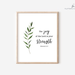 The Joy Of the Lord is your Strength, Nehemiah 8:10, Digital Download, Christian Wall Decor, Wall Decor, Instant Download, Scripture Art