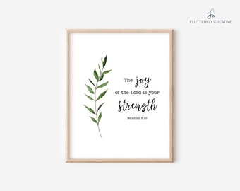 The Joy Of the Lord is your Strength, Nehemiah 8:10, Digital Download, Christian Wall Decor, Wall Decor, Instant Download, Scripture Art
