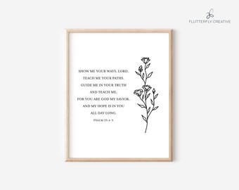 Show Me Your Ways, Teach Me Your Paths, Guide me in Your Trush, My Hope Is In You All Day Long, Psalm 25:4-5