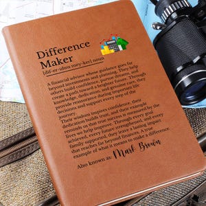 May include: A tan leather-like notebook featuring the printed text Difference Maker, a definition of a financial advisor, and a small graphic of a calculator and coins. The name Mark Brown is printed at the bottom as the person also known as.