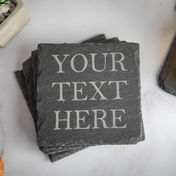 Your Text Here Coaster, Custom Text Gift, Custom Text Decor, Custom Text Coaster, Slate Coaster, Custom Slate Gift, Gift Under 30, Set Of 4