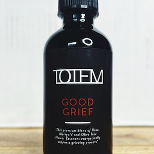 TOTEM Flower Essence Blend: Good Grief