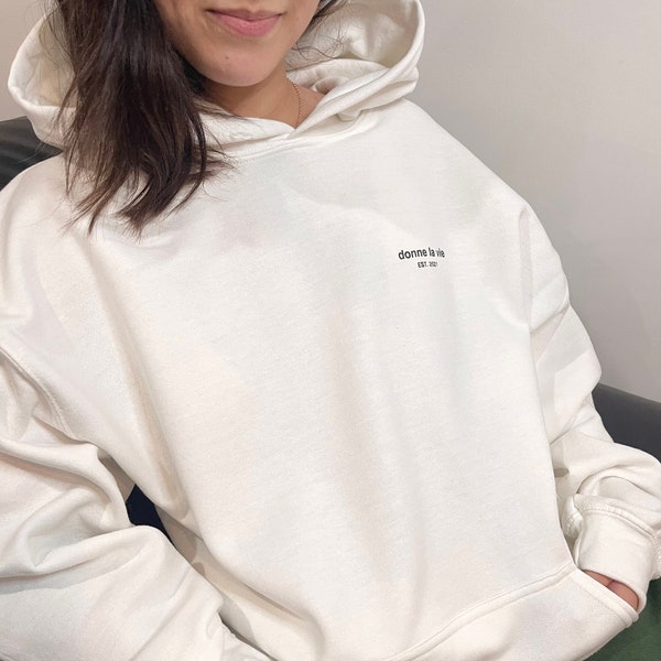 donne la vie hoodie - relaxed fit hoodie - oversized hoodie - aesthetic - comfy - white hoodie - unisex