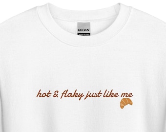 Croissant "Hot & Flaky Just Like Me" Standard Pullover Sweatshirt
