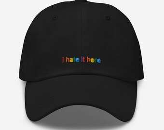 I Hate It Here Dad Hat (Pride, Rainbow Font)
