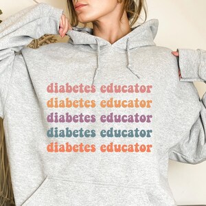 Diabetes Educator Sweatshirt, Diabetes Educator, Diabetic Sweatshirt, Diabetes Awareness Sweatshirt, Gift for Nurse