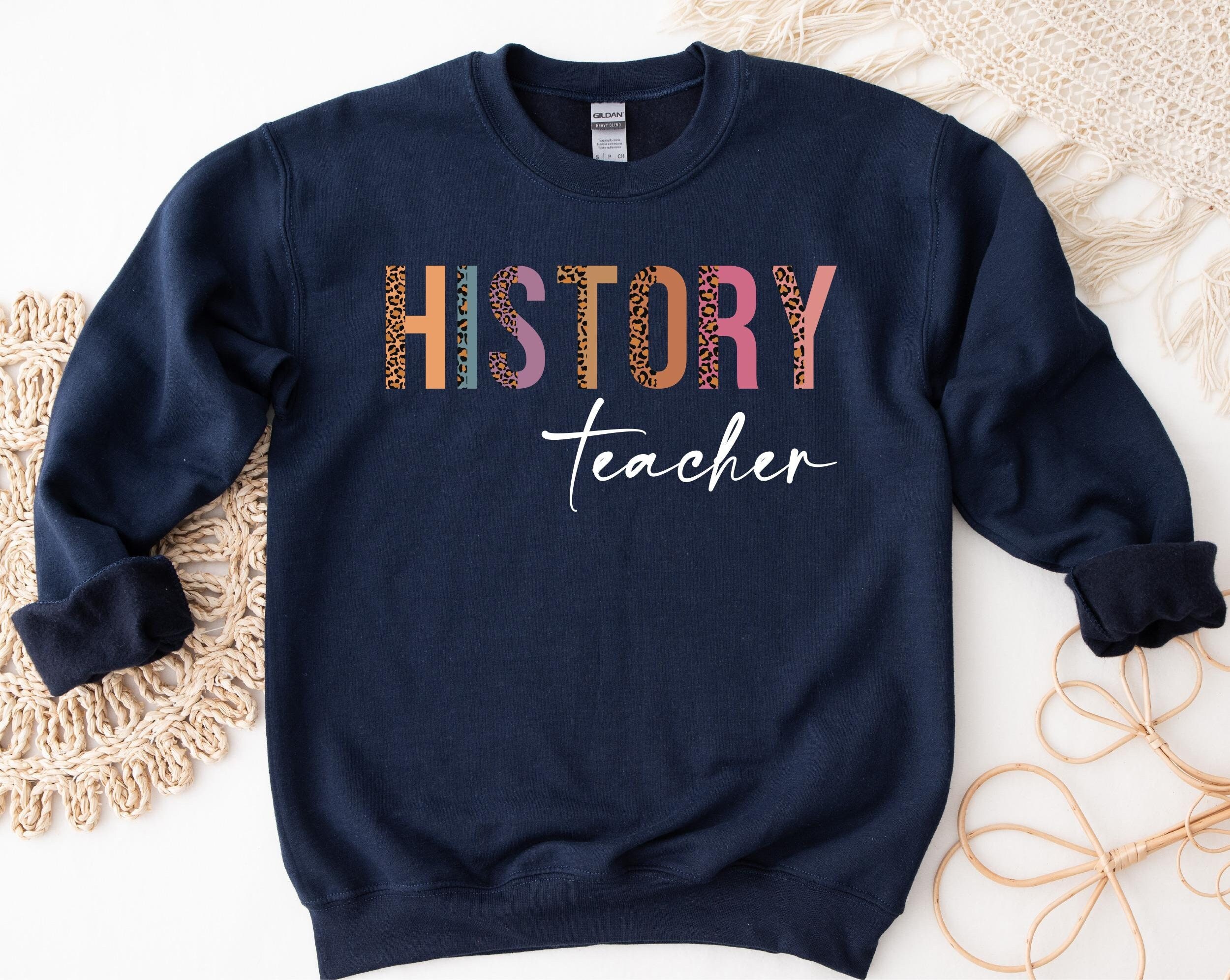 History Teacher Sweatshirt Back to School Sweatshirt History Etsy
