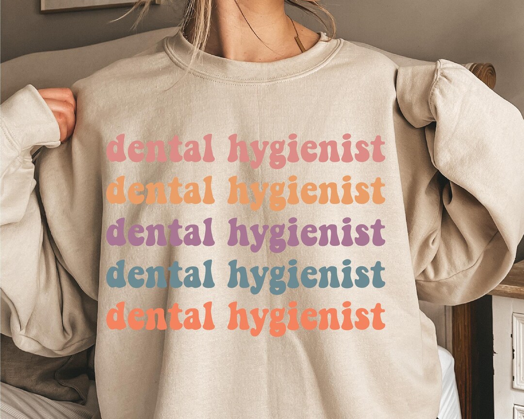 Dental Hygienist Sweatshirt, Dental Sweatshirt, Dental Assistant Squad