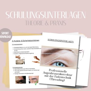 May include: A stack of white paper documents with German text and images related to eyebrow threading. The documents are titled "SCHULUNGSUNTERLAGEN" and "THEORIE & PRAXIS". One document shows an eye with thread.