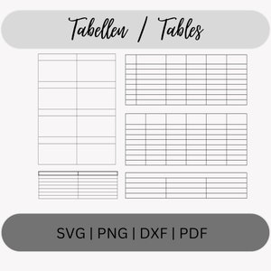 May include: A printable sheet with four different table templates. The sheet is titled "Tabellen / Tables" and includes the text "SVG | PNG | DXF | PDF".