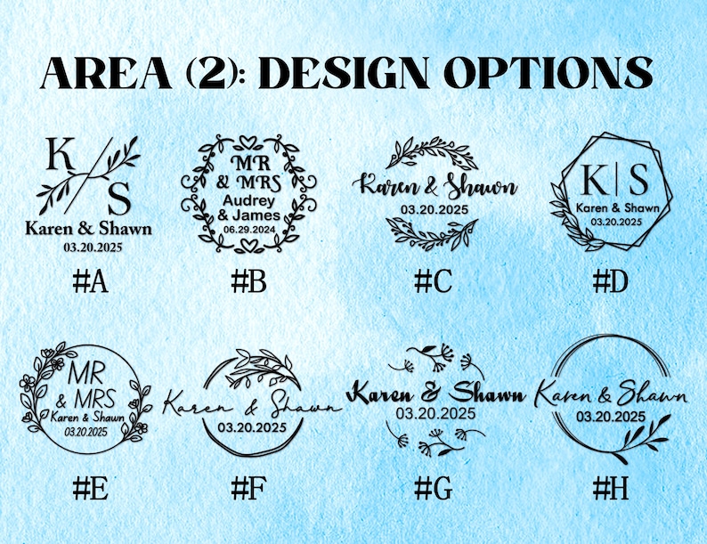 May include: A light blue background displays eight design options for a personalized item. Each design features names and dates, with floral and geometric elements. The text "AREA (2): DESIGN OPTIONS" is at the top.