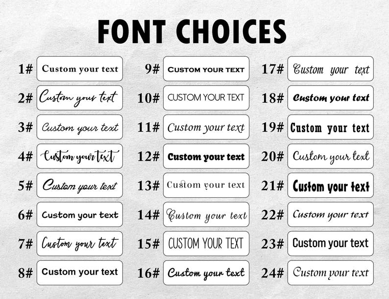 K&ouml;nnte beinhalten: Eine Tabelle mit 24 verschiedenen Schriftarten zur Anpassung von Text. Jede Schriftart wird mit dem Text "Custom your text" und einer Nummer von 1 bis 24 angezeigt.
