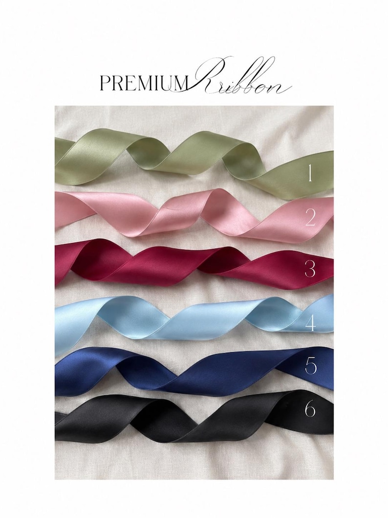 May include: Six strips of satin ribbon arranged horizontally, labeled one through six. The colors are sage green, dusty pink, deep burgundy, light blue, navy blue, and black. The text PREMIUM Ribbon is centered at the top of the image.