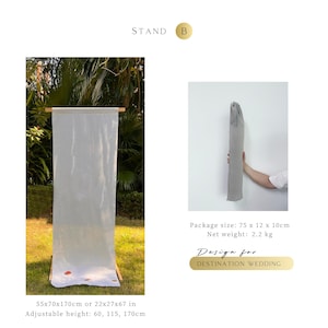 May include: Stand B is a display frame with a white fabric drape. The frame measures 22x27x67 inches with adjustable heights of 60, 115, and 170 cm. The package measures 75x12x10 cm and weighs 2.2 kg. Text includes Stand B and Design for DESTINATION WEDDING.